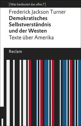 Turner / Gassert | Turner, F: Demokratisches Selbstverständnis und der Westen | Buch | 978-3-15-019585-7 | sack.de