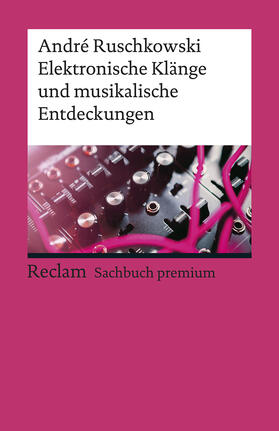 Ruschkowski | Elektronische Klänge und musikalische Entdeckungen | Buch | sack.de