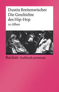 Breitenwischer |  Die Geschichte des Hip-Hop | Buch |  Sack Fachmedien