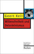 Keil |  Willensfreiheit und Determinismus | Buch |  Sack Fachmedien