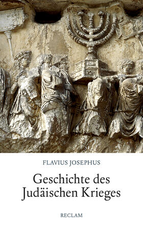 Flavius Josephus | Geschichte des Judäischen Krieges | Buch | 978-3-15-020344-6 | sack.de