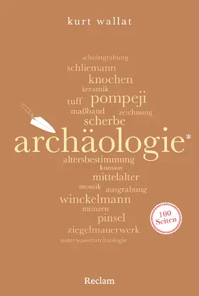 Wallat | Archäologie. 100 Seiten | Buch | 978-3-15-020550-1 | www.sack.de