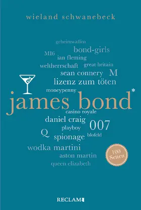 Schwanebeck |  James Bond. 100 Seiten | Buch |  Sack Fachmedien