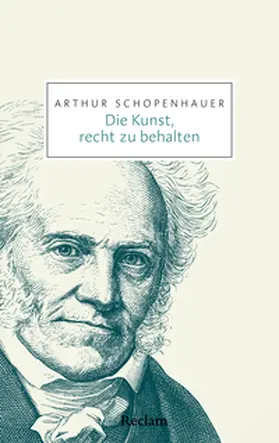 Schopenhauer |  Die Kunst, recht zu behalten | Buch |  Sack Fachmedien