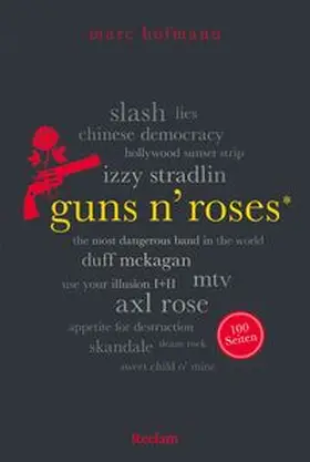 Hofmann |  Guns N' Roses. 100 Seiten | Buch |  Sack Fachmedien