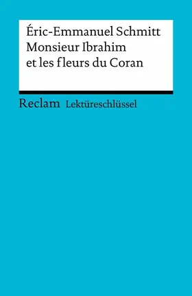 Schmitt / Kemmner |  Éric-Emmanuel Schmitt: Monsieur Ibrahim et les fleurs du Coran | eBook | Sack Fachmedien