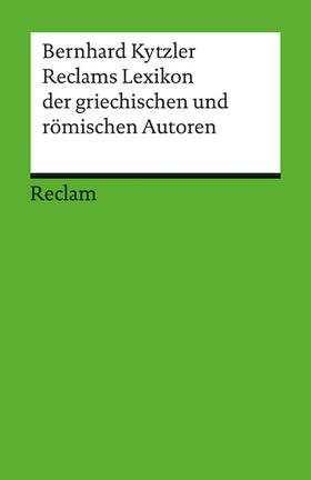 Kytzler | Reclams Lexikon der griechischen und römischen Autoren | E-Book | sack.de