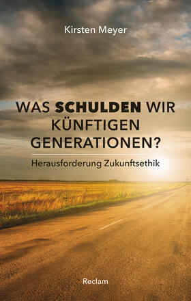 Meyer | Was schulden wir künftigen Generationen? Herausforderung Zukunftsethik | E-Book | sack.de