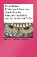 Kreiser / Neumann |  Geschichte des Osmanischen Reichs und der modernen Türkei | eBook | Sack Fachmedien