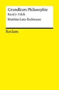 Lutz-Bachmann |  Grundkurs Philosophie. Band 7: Ethik | eBook | Sack Fachmedien