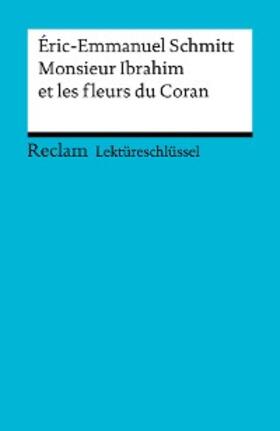 Schmitt / Kemmner |  Éric-Emmanuel Schmitt: Monsieur Ibrahim et les fleurs du Coran | eBook | Sack Fachmedien
