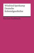 Speitkamp |  Deutsche Kolonialgeschichte | eBook | Sack Fachmedien