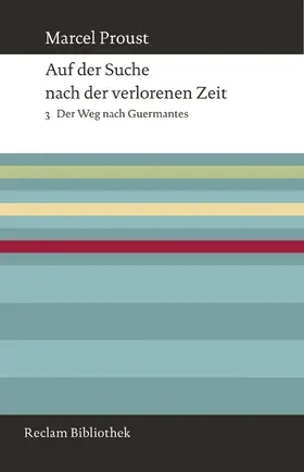Proust |  Auf der Suche nach der verlorenen Zeit. Band 3: Der Weg nach Guermantes | eBook | Sack Fachmedien