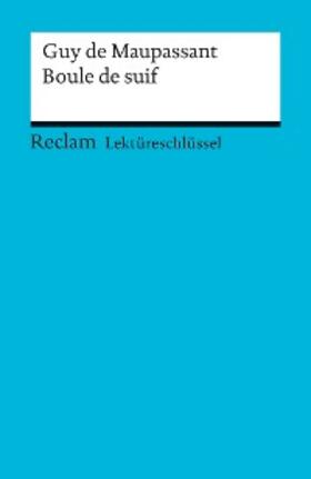 Maupassant / Degering |  Guy de Maupassant: Boule de suif | eBook | Sack Fachmedien