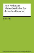 Rothmann |  Kleine Geschichte der deutschen Literatur | eBook | Sack Fachmedien