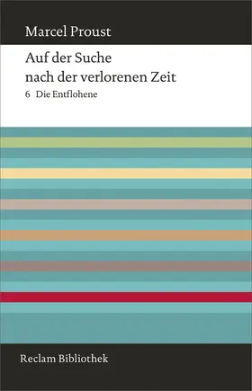 Proust |  Auf der Suche nach der verlorenen Zeit. Band 6: Die Entflohene | eBook | Sack Fachmedien