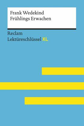 Wedekind / Neubauer |  Frühlings Erwachen von Frank Wedekind: Reclam Lektüreschlüssel XL | eBook | Sack Fachmedien