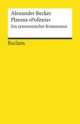 Becker |  Platons »Politeia«. Ein systematischer Kommentar | eBook | Sack Fachmedien