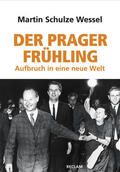 Schulze Wessel |  Der Prager Frühling | eBook | Sack Fachmedien