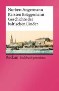 Angermann / Brüggemann |  Geschichte der baltischen Länder | eBook | Sack Fachmedien