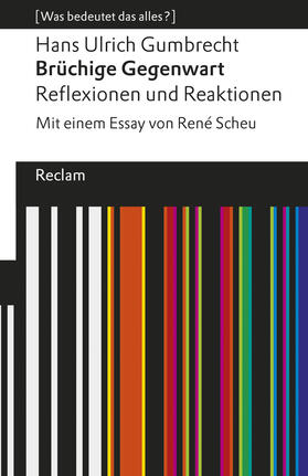 Gumbrecht |  Brüchige Gegenwart. Reflexionen und Reaktionen | eBook | Sack Fachmedien