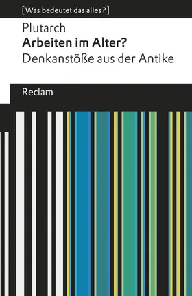 Plutarch / Giebel | Arbeiten im Alter? Denkanstöße aus der Antike | E-Book | sack.de
