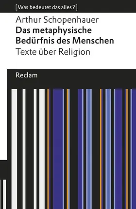 Schopenhauer | Das metaphysische Bedürfnis des Menschen. Texte über Religion. [Was bedeutet das alles?] | E-Book | sack.de