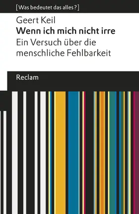 Keil |  Wenn ich mich nicht irre. Ein Versuch über die menschliche Fehlbarkeit | eBook | Sack Fachmedien