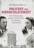 Benz |  Protest und Menschlichkeit. Die Widerstandsgruppe "Onkel Emil" im Nationalsozialismus | eBook | Sack Fachmedien
