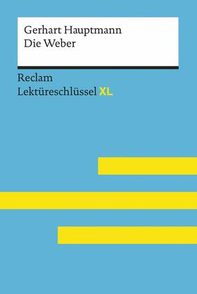 Hauptmann / Borcherding |  Die Weber von Gerhart Hauptmann: Reclam Lektüreschlüssel XL | eBook | Sack Fachmedien