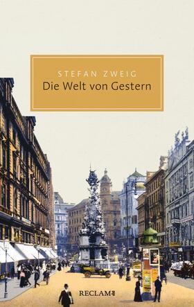 Zweig / Renoldner | Die Welt von Gestern. Erinnerungen eines Europäers | E-Book | sack.de