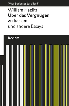 Hazlitt |  Über das Vergnügen zu hassen und andere Essays | eBook | Sack Fachmedien