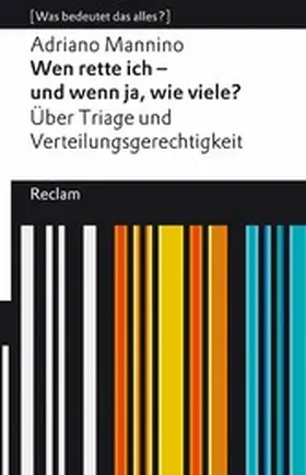 Mannino | Wen rette ich - und wenn ja, wie viele? Über Triage und Verteilungsgerechtigkeit | E-Book | www.sack.de