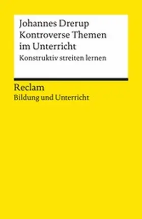 Drerup |  Kontroverse Themen im Unterricht. Konstruktiv streiten lernen | eBook | Sack Fachmedien