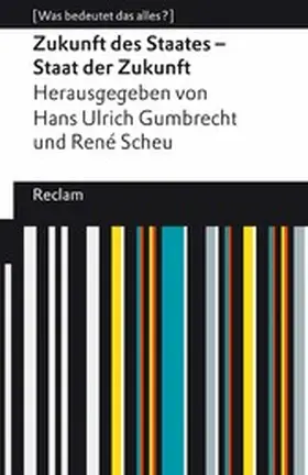 Gumbrecht / Scheu |  Zukunft des Staates - Staat der Zukunft | eBook | Sack Fachmedien