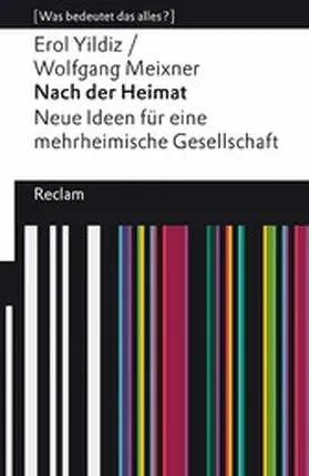 Yildiz / Meixner |  Nach der Heimat. Neue Ideen für eine mehrheimische Gesellschaft | eBook | Sack Fachmedien