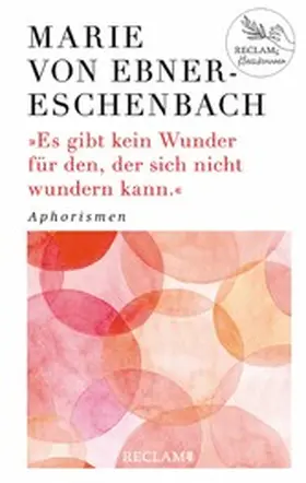 Ebner-Eschenbach | Es gibt kein Wunder für den, der sich nicht wundern kann | E-Book | www.sack.de