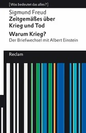 Freud / Lohmann |  Zeitgemäßes über Krieg und Tod - Warum Krieg? Der Briefwechsel mit Albert Einstein | eBook | Sack Fachmedien