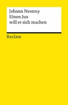Nestroy |  Einen Jux will er sich machen | eBook | Sack Fachmedien