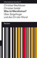 Neuhäuser / Seidel |  Was ist Moralismus? Über Zeigefinger und den Ort der Moral | eBook | Sack Fachmedien