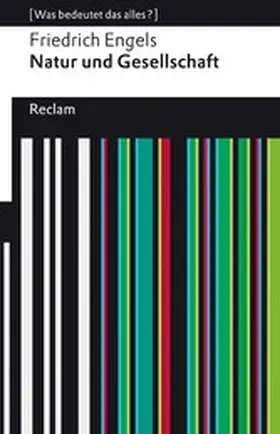 Engels |  Natur und Gesellschaft. Ausgewählt und kommentiert von Heinrich Detering | eBook | Sack Fachmedien