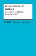 Schleheck |  Grenzerfahrungen erzählen. Neue Kurzprosa für die Sekundarstufe II | eBook | Sack Fachmedien