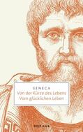 Seneca |  Von der Kürze des Lebens · Vom glücklichen Leben | eBook | Sack Fachmedien