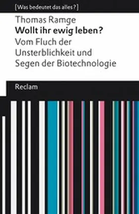Ramge | Wollt ihr ewig leben? Vom Fluch der Unsterblichkeit und Segen der Biotechnologie | E-Book | sack.de