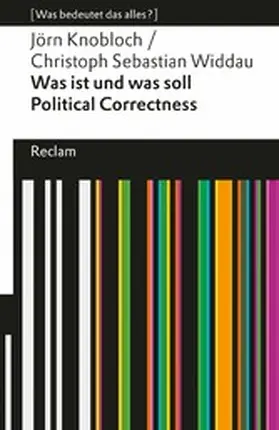 Widdau / Knobloch |  Was ist und was soll Political Correctness? | eBook | Sack Fachmedien