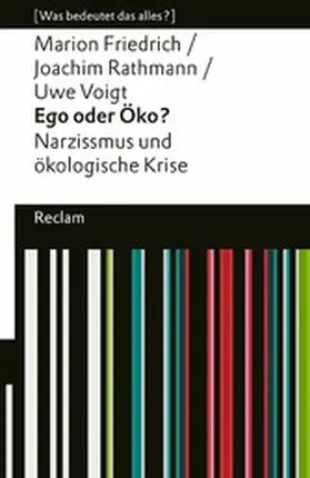 Friedrich / Rathmann / Voigt | Ego oder Öko? Narzissmus und ökologische Krise | E-Book | www.sack.de
