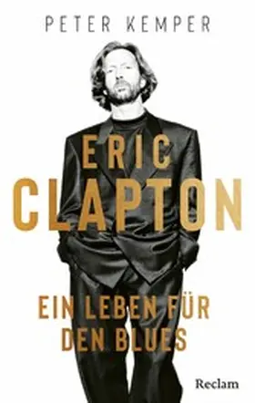 Kemper |  Eric Clapton. Ein Leben für den Blues | eBook | Sack Fachmedien