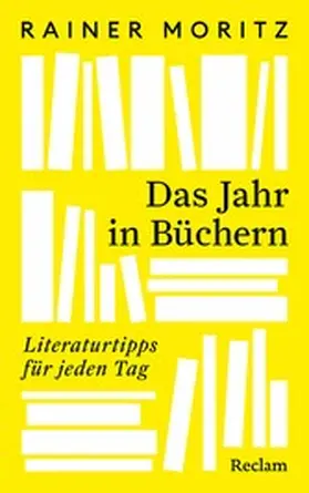 Moritz |  Das Jahr in Büchern. Literaturtipps für jeden Tag | eBook | Sack Fachmedien