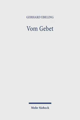 Ebeling |  Vom Gebet | Buch |  Sack Fachmedien