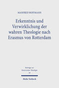 Hoffmann |  Erkenntnis und Verwirklichung der wahren Theologie nach Erasmus von Rotterdam | Buch |  Sack Fachmedien